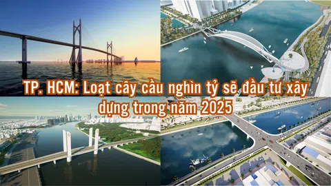 TP. HCM: Loạt cây cầu nghìn tỷ sẽ đầu tư xây dựng trong năm 2025