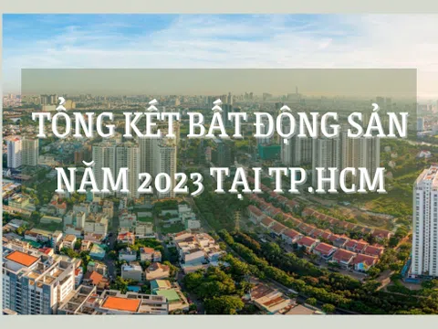 Tổng kết bất động sản TP.HCM 2023: Hơn 17,7 nghìn căn hộ đưa ra thị trường