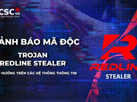 Mã độc trojan Redline Stealer với nhiều biến thể mới đang nhắm vào các cơ quan, tổ chức tại Việt Nam