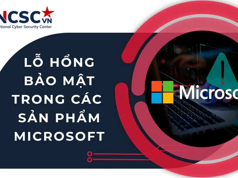 Cảnh báo loạt lỗ hổng bảo mật trong các sản phẩm Microsoft ảnh hưởng trực tiếp tới Việt Nam