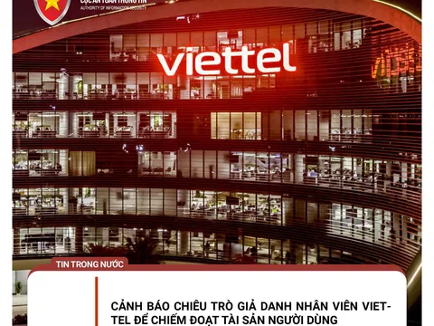 “Ông chú Viettel” tái xuất, thủ đoạn chiếm đoạt tài sản ngày càng tinh vi